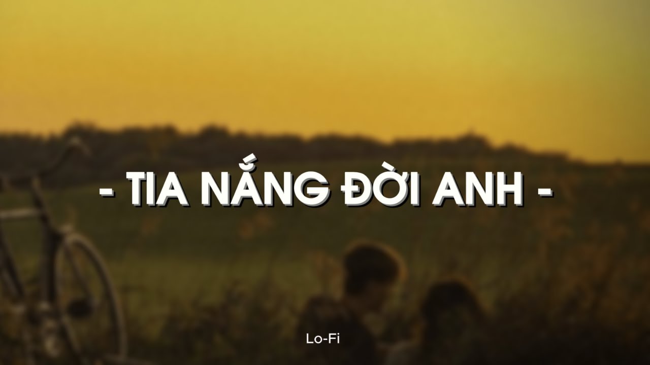Tia Nắng Đời Anh JIN TUẤN NAM x KProx「Lo Fi Ver.」 / Audio Lyrics