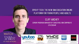 Open P-Tech The New Ibm Education Online Platform For Young People And Adults Talk With Audrey