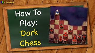 How to play Dark Chess screenshot 1