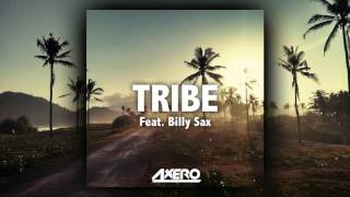 Axero ft. Billy Sax - Tribe