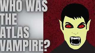 The Atlas Vampire