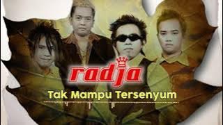 RADJA - TAK MAMPU TERSENYUM