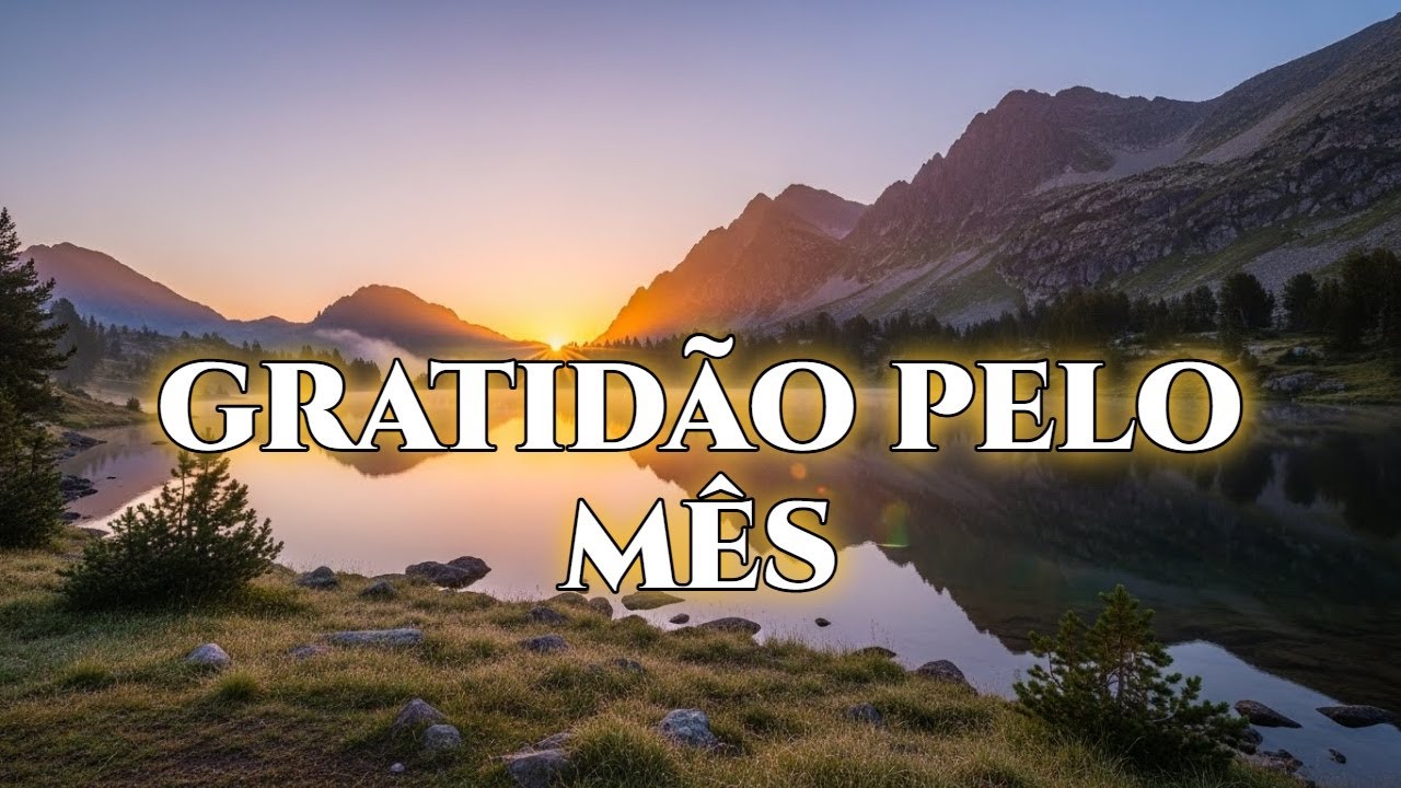 Oração de GRATIDÃO por Fevereiro | Ações de GRAÇAS a Deus!