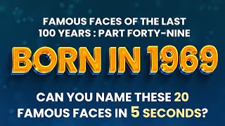 Famous People Born In 1969 You Might Know More Than You Think