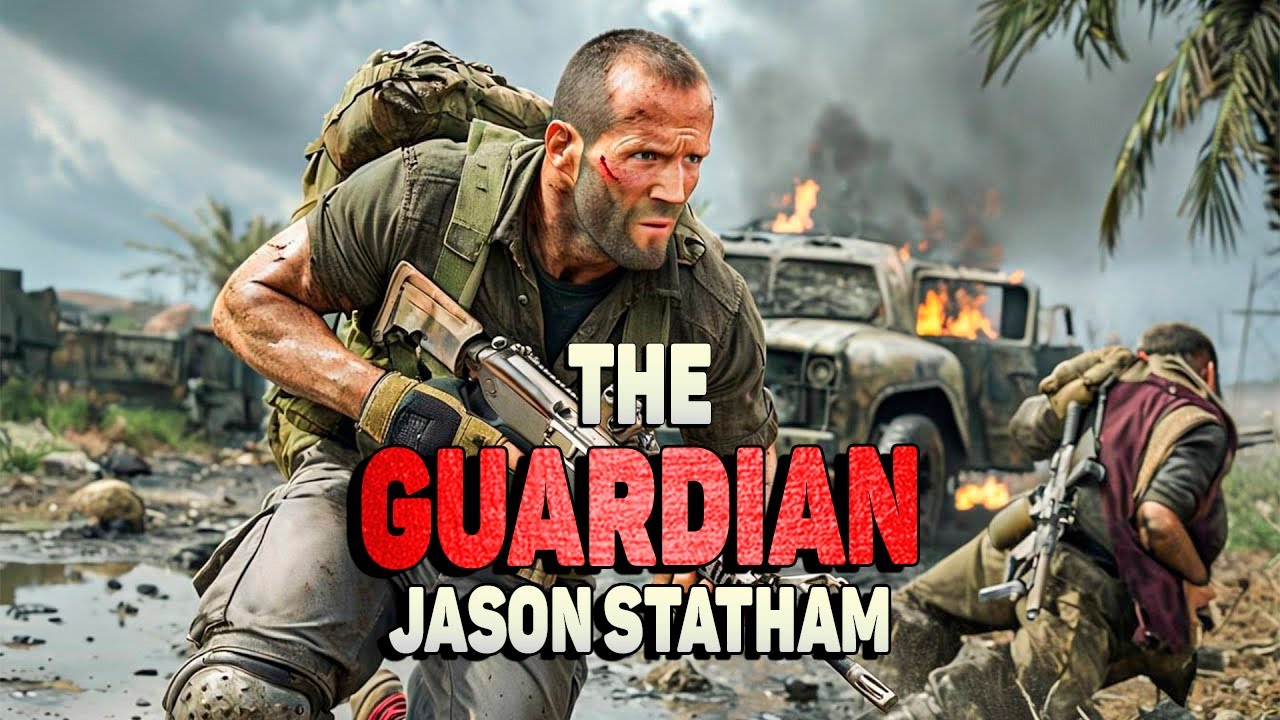 THE GUARDIAN - JASON STATHAM New Action Movie 2025 full movie english Action Movies 2025