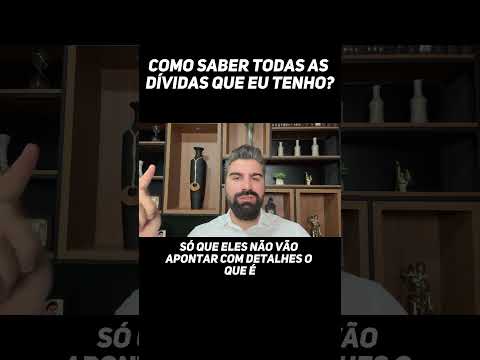 COMO SABER TODAS AS DÍVIDAS QUE EU TENHO?
