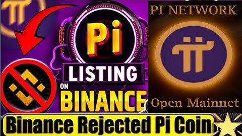 Pi Coin  Rejected by BINaNce | Pi Coin Listing on Binance | Pi Network New UpDate Today |Parti