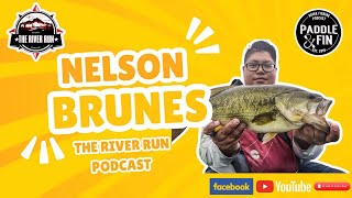 The River Run Podcast - S01 - Ep.15 -Nelson Brunes -Nelly's fishing Adventures