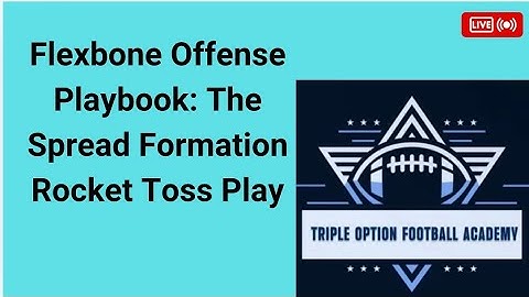 Flexbone Offense Playbook: The Spread Formation Rocket Toss Play