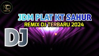 DJ SAHUR ROAD BEST | JDM PLAT KT TERBARU FULL BASS