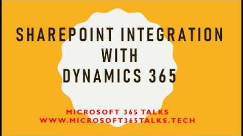 How to integrate SharePoint with Dynamics 365 for Customer Engagment