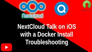 NextCloud Talk via Docker - How to get your iOS / Android devices to connect via the native apps.