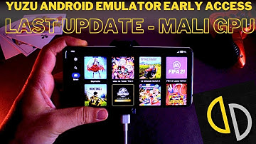 Yuzu Android Emulator Early Access | Yuzu Android Last Update | Yuzu Android Mali GPU