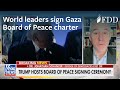 Jonathan Schanzer on world leaders signing the Gaza Board of Peace charter – Fox News