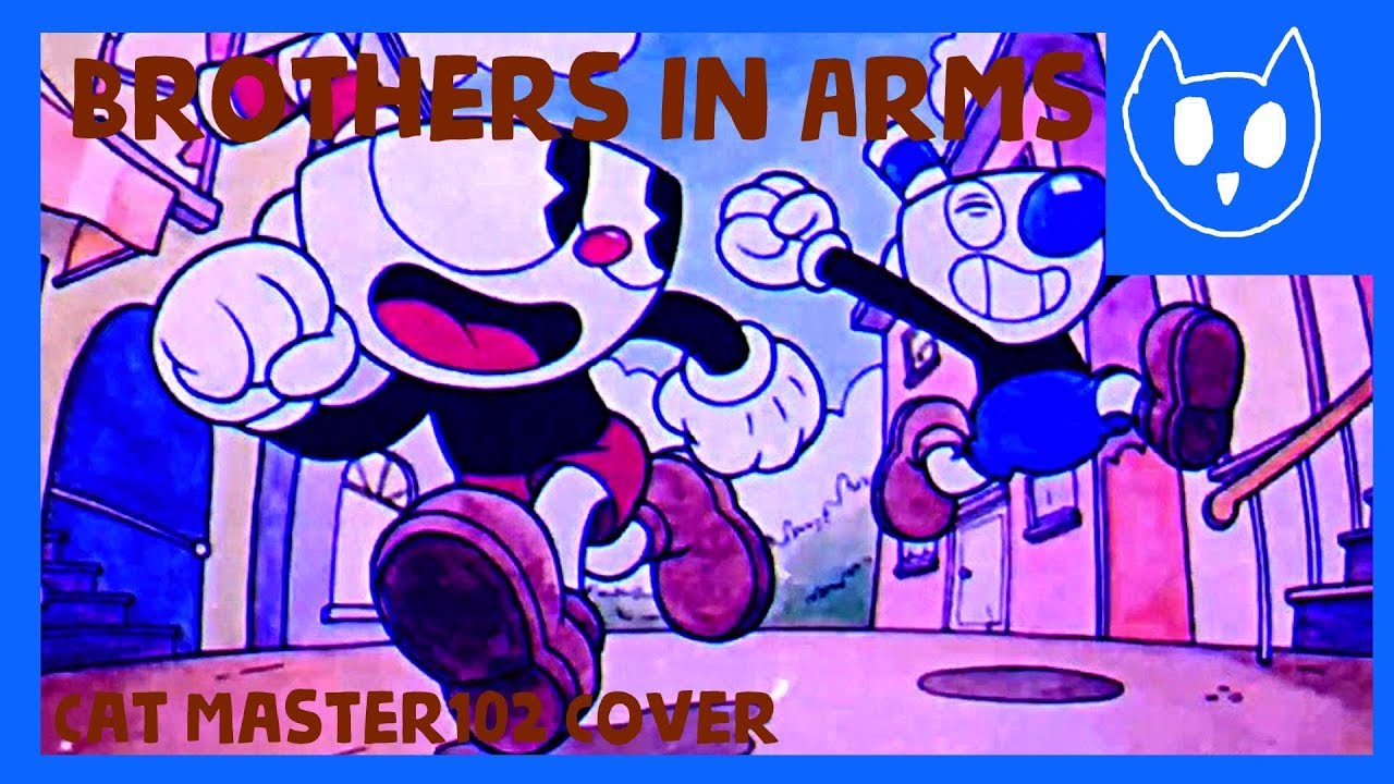 Cuphead Song - Brothers In Arms (Cover) - YouTube