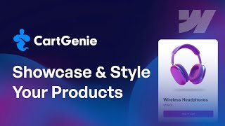 CartGenie Setup Step 5: Showcase & Style Your Products