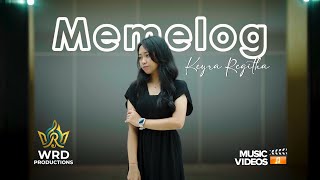 Keyra Regitha - Memelog ( Official Musik Video )