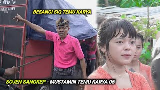 LAMUKE MAUQ AWAK KAMU YAQ BESANGI SIQ TEMU KARYA_SOJEN SANGKEP MUSTAMIN TK 05