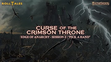 Pick a Hand | Edge of Anarchy, Episode 2 | RollTales | Pathfinder 2E