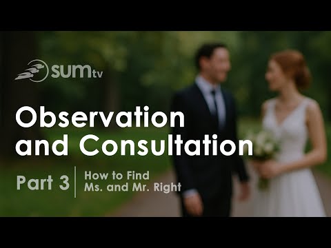 How to Find Ms. and Mr. Right | Part 3 – Observation and Consultation by Dr. Živadinovič