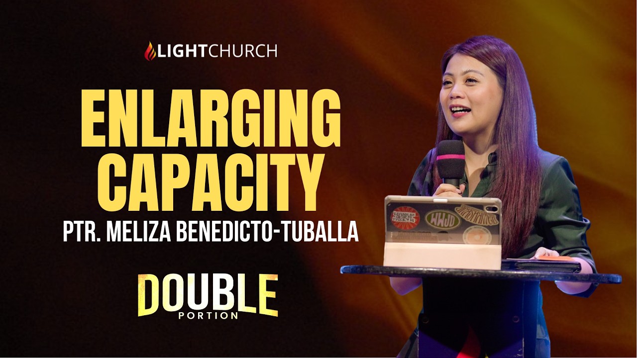 Enlarging Capacity | Ptr. Meliza Benedicto-Tuballa