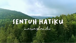 Maria Shandi - Sentuh Hatiku