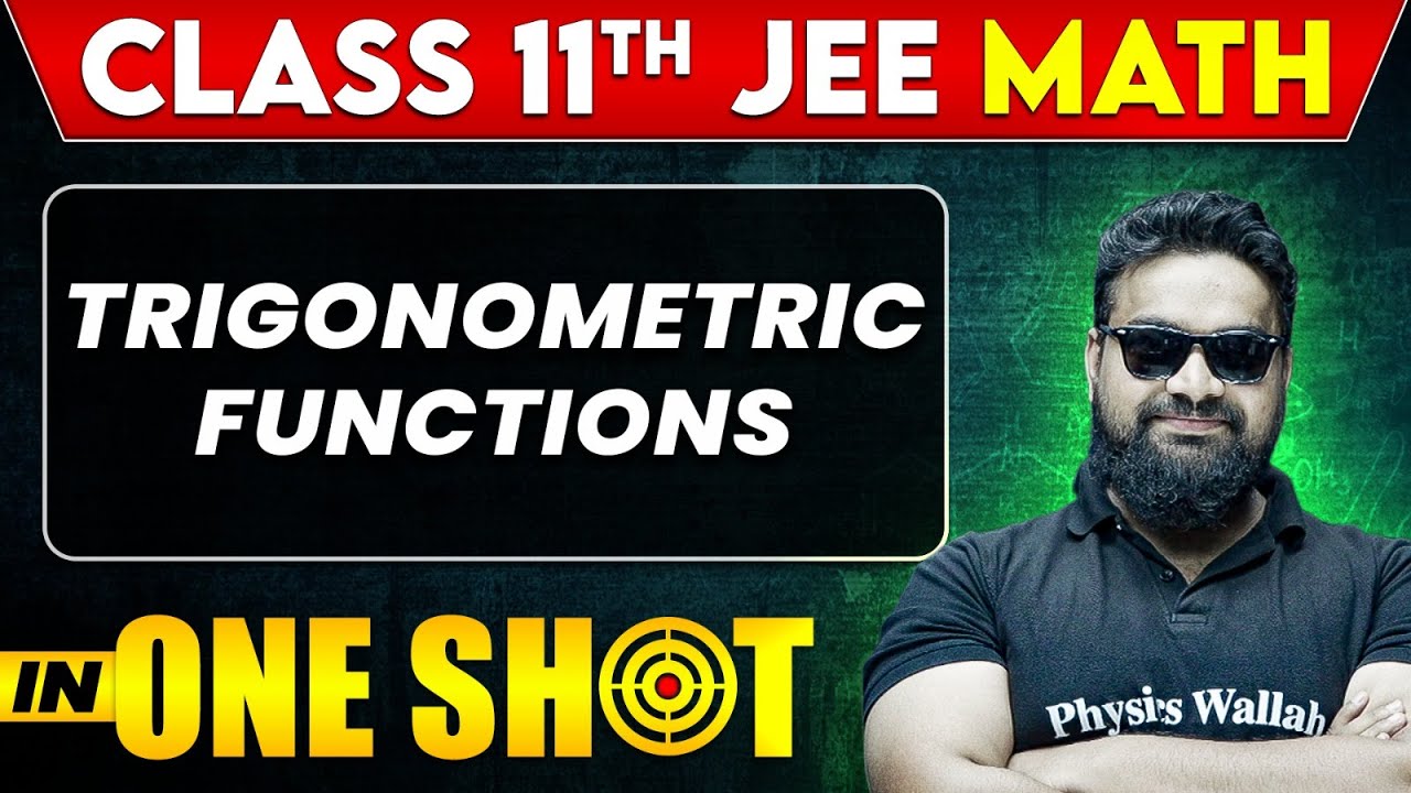 TRIGONOMETRIC FUNCTION in One Shot | Class 11th + JEE Maths | All ...
