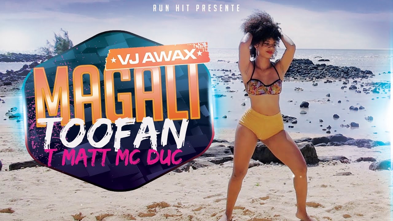 Vj Awax ft Toofan T Matt  Mc Duc   Magali Run Hit