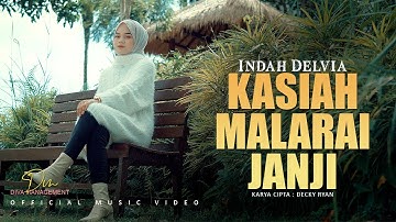 Indah Delvia - Kasiah Malarai Janji ( Official Music Video )