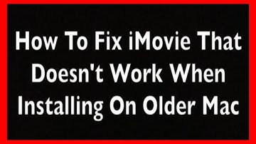 QUICKLY FIX iMOVIE doesn