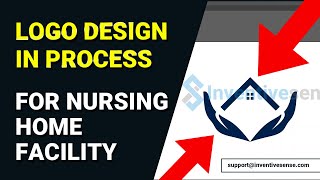 Logo Design in process for a Nursing Home Facility | How to Create a logo design Guide