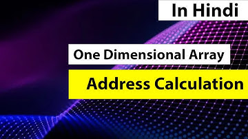 One Dimensional Array Address Calculation in Hindi l Data Structure l Tpoint Tech