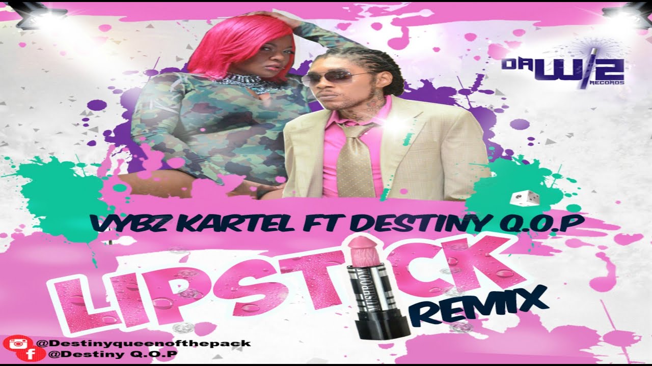 Vybz Kartel Ft Destiny Q.O.P Lipstick (Remix) August 2016 YouTube