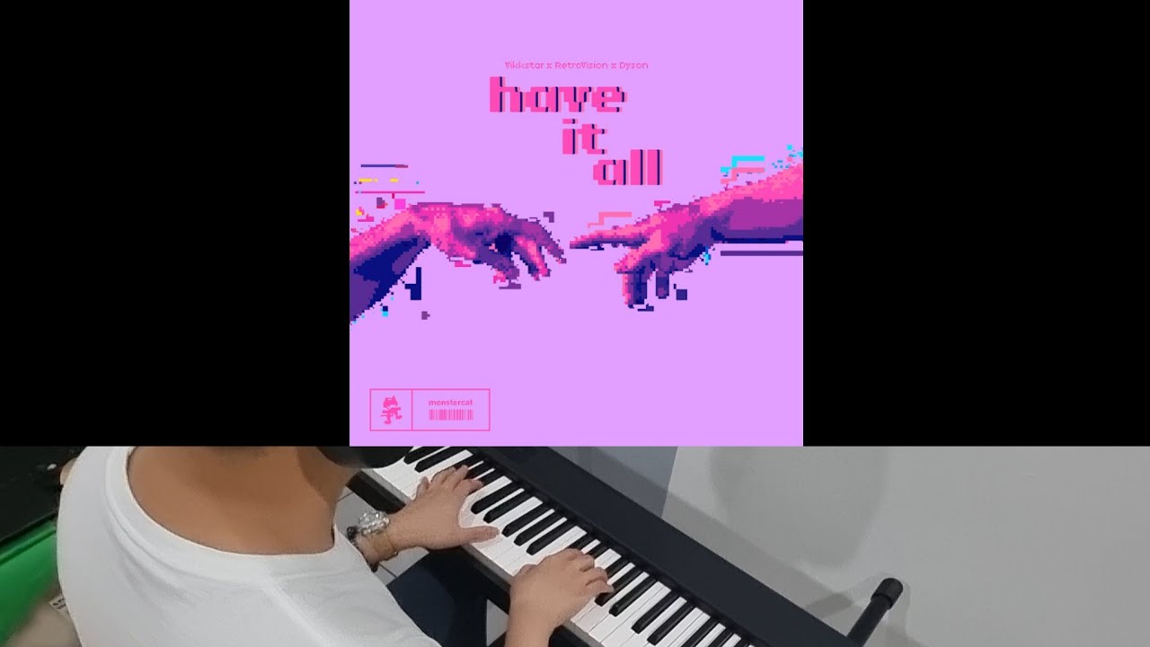 Vikkstar [⅐ of Sidemen], RetroVision & DYSON - Have It All (Jarel Gomes Piano)