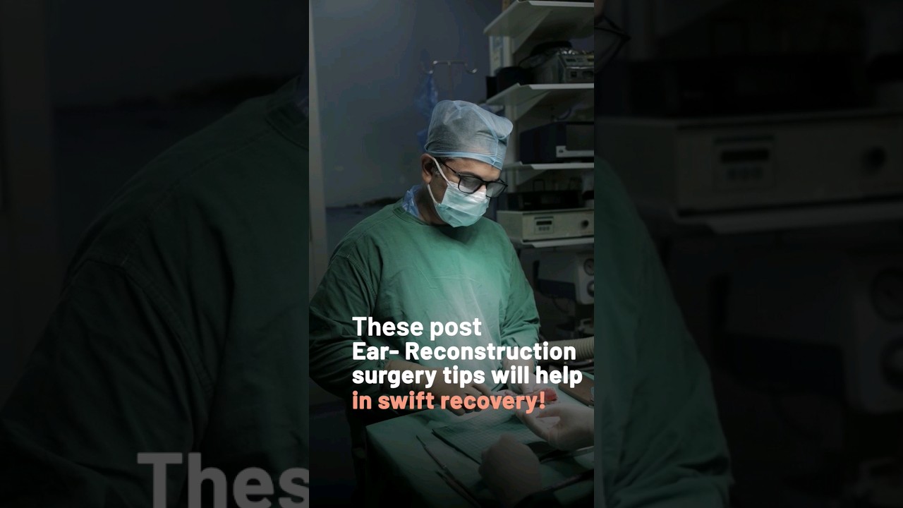 Ear Reconstruction surgery aftercare tips (in hindi) | Microtia surgery in mumbai | 