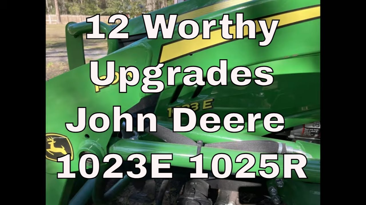 12 достойных улучшений для моего John Deere 1023E (1025R)