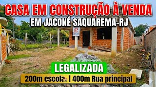 CASA EM CONSTRUÇÃO À VENDA EM JACONÉ SAQUAREMA-RJ LEGALIZADA 200M DA ESCOLA 400M R. PRINCIPAL 