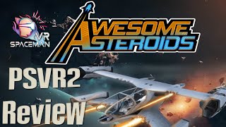 Awesome Asteroids PSVR2 Review