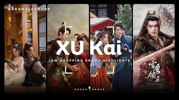 Discover the Top Must-Watch Dramas Starring Xu Kai | 2024 Edition