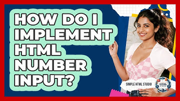 How Do I Implement HTML Number Input?
