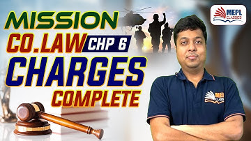 MISSION CO.LAW - Chapter 6 Charges Complete | For CA/CMA Inter & CS Executive | Mohit Agarwal