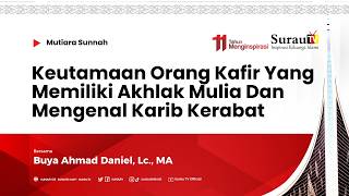 Mutiara Sunnah | Keutamaan Orang Kafir Yang Memiliki Akhlak Mulia Dan Mengenal Karib Kerabat screenshot 1