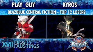Frosty Faustings Xvii Top 12 Losers - Playguy Ragna Vs Kyros Hazama - Blazblue Central Fiction
