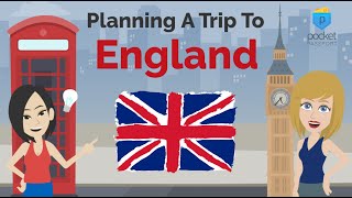 Planning a Trip to England | Travel