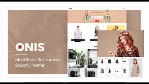 ONIS | Multi Store Responsive Shopify Theme | Themeforest Templates