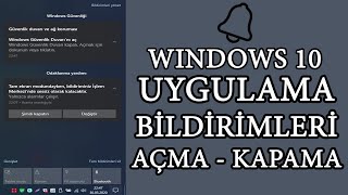 Windows 10 Uygulama Bildirimleri Açma Kapama nasıl yapılır. Resimi