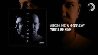 Aurosonic & Fenna Day - You'll Be Fine (Taken from EUPHORIA)