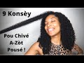 Nèf Konsèy Pou Chivé A-Zòt Pousé | 9 Conseils Pour La Pousse des Cheveux [Sous-Titres Français]