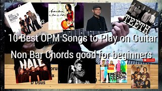 10 Best OPM Songs to play on Guitar - Non bar chords good for beginners