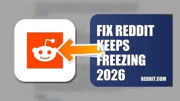 How To Fix Reddit Keeps Freezing 2026